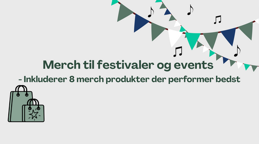 Merch til festivaler og events