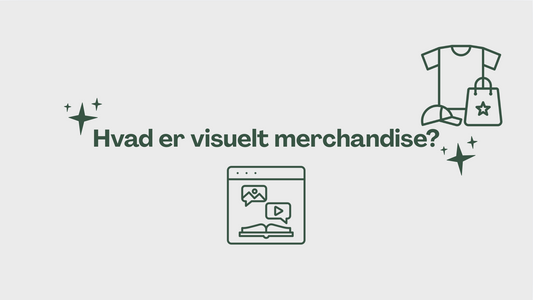 Hvad er visuelt merchandise?