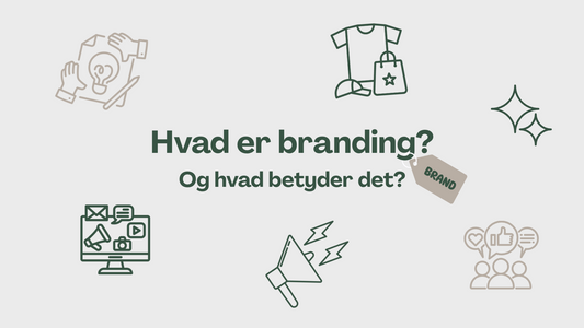 Hvad er branding og hvad betyder det?